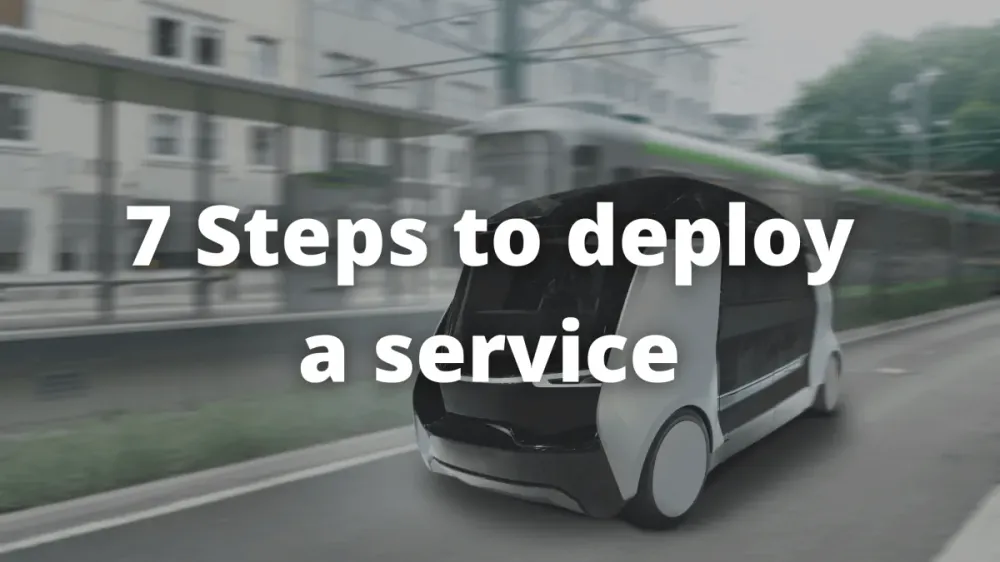 Self-Driving Cars — 7 Steps to deploy a service