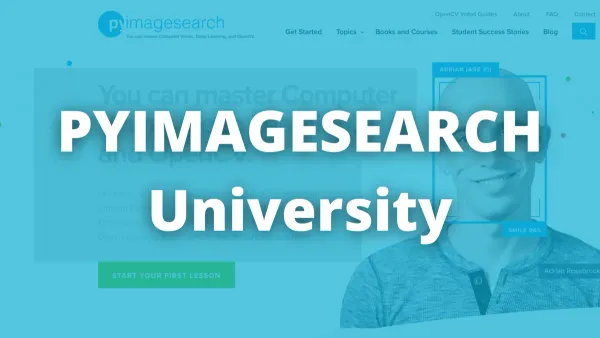 PyImageSearch University Review - Worth it?